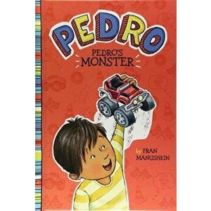 Pedro's Monster - Fran Manushkin imagine