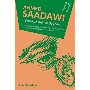 Frankenstein in Bagdad - Ahmed Saadawi imagine