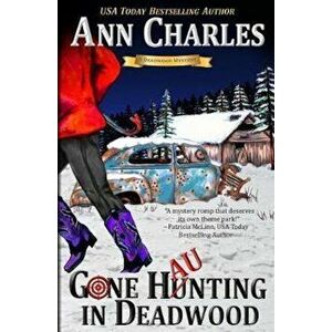 Gone Haunting in Deadwood, Paperback - Ann Charles imagine