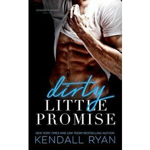 Dirty Little Promise, Paperback - Kendall Ryan imagine