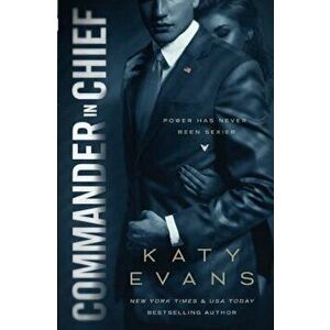 Commander in Chief, Paperback - Katy Evans imagine