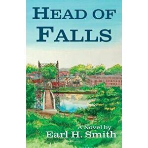 Head of Falls, Paperback - Earl H. Smith imagine