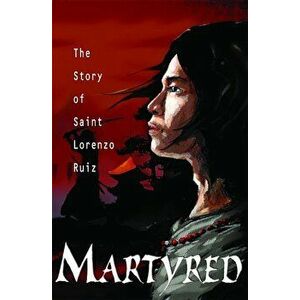 Martyred: Story St Lorenzo, Paperback - Susan Tan imagine