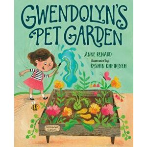Gwendolyn's Pet Garden, Hardback - Anne Renaud imagine