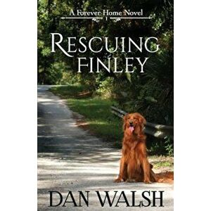 Rescuing Finley, Paperback - Dan Walsh imagine