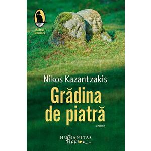 Gradina de piatra - Nikos Kazantzakis imagine