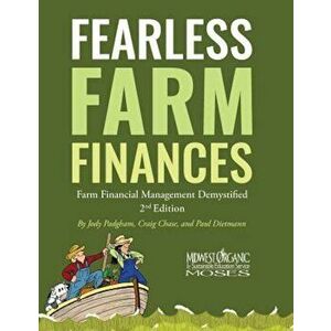 Fearless Farm Finances: Farm Financial Management Demystified, Paperback (2nd Ed.) - Jody L. Padgham imagine
