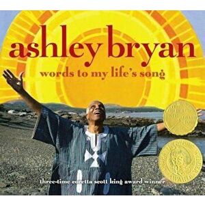 Words to My Life's Song, Hardcover - Ashley Bryan imagine
