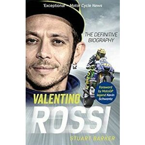 Valentino Rossi. The Definitive Biography, Paperback - Stuart Barker imagine