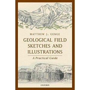 Geological Field Sketches and Illustrations. A Practical Guide, Hardback - *** imagine