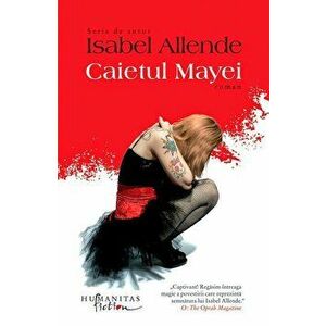 Caietul Mayei - Isabel Allende imagine