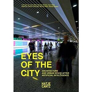 Eyes of the City. Architecture and Urban Space after Artificial Intelligence, Paperback - *** imagine