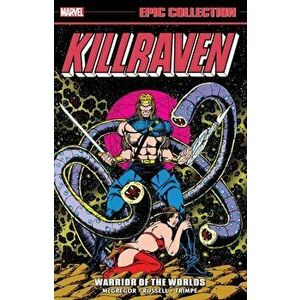 Killraven Epic Collection: Warrior Of The Worlds, Paperback - Gerry Conway imagine