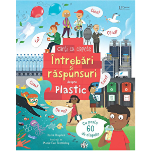 Intrebari si raspunsuri despre plastic (carte cu clapete) - Katie Daynes imagine