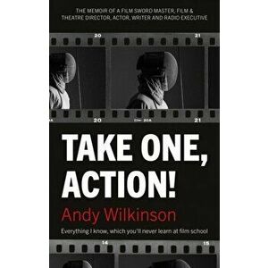 Take One, Action!, Paperback - Andy Wilkinson imagine