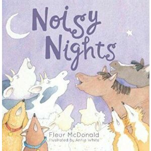 Noisy Nights, Paperback - Fleur Mcdonald imagine
