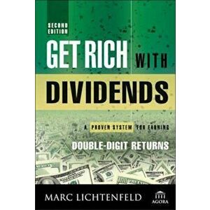 Get Rich with Dividends: A Proven System for Earning Double-Digit Returns, Hardcover (2nd Ed.) - Marc Lichtenfeld imagine
