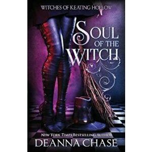 Soul of the Witch, Paperback - Deanna Chase imagine