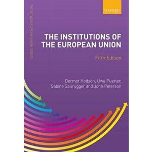 The Institutions of the European Union. 5 Revised edition, Paperback - *** imagine