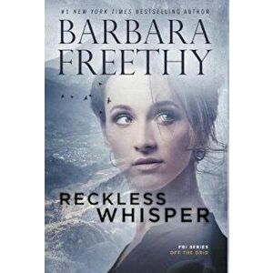 Reckless Whisper, Hardcover - Barbara Freethy imagine
