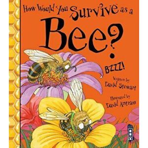 How Would You Survive As A Bee?, Paperback - David Stewart imagine