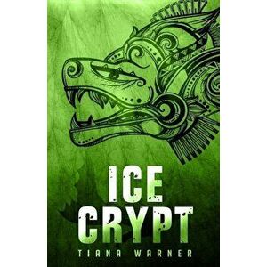Ice Crypt, Paperback - Tiana Warner imagine