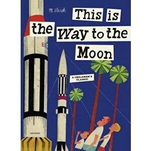 This Is the Way to the Moon, Hardcover - Miroslav Sasek imagine