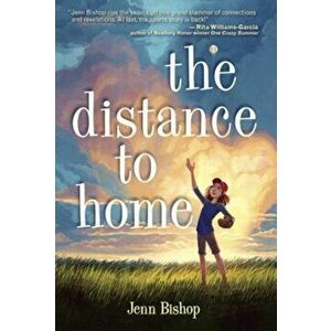 The Distance to Home, Hardcover - Jenn Bishop imagine