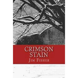 Crimson Stain, Paperback - Jim Fisher imagine