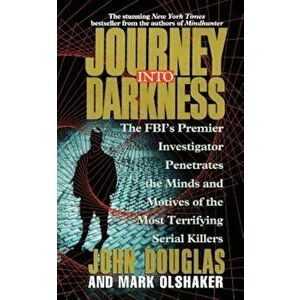 Journey Into Darkness, Paperback - John Douglas imagine