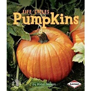 Pumpkins, Paperback - Robin Nelson imagine