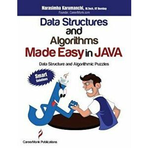 Data Structures and Algorithms Made Easy in Java: Data Structure and Algorithmic Puzzles, Second Edition, Paperback (2nd Ed.) - Narasimha Karumanchi imagine