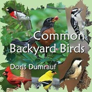 Common Backyard Birds, Paperback imagine