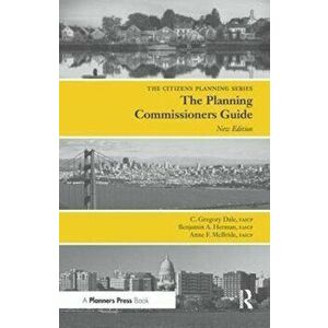 Planning Commissioners Guide, Paperback (2nd Ed.) - C. Gregory Dale imagine