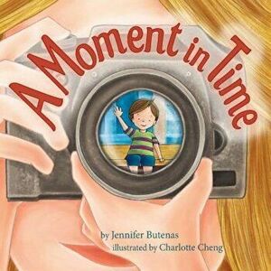 A Moment in Time, Paperback - Jennifer Butenas imagine