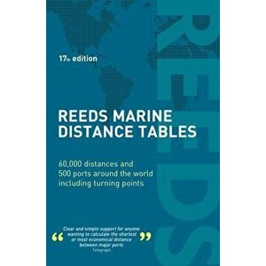 Reeds Marine Distance Tables 17th edition, Paperback - Miranda Delmar-Morgan imagine