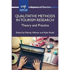 Qualitative Methods in Tourism Research. Theory and Practice, Paperback - *** imagine