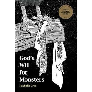 God's Will for Monsters, Paperback - Rachelle Cruz imagine