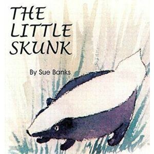 The Little Skunk, Hardcover - Susan B. Banks imagine