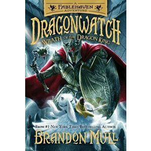 Wrath of the Dragon King, Hardcover - Brandon Mull imagine