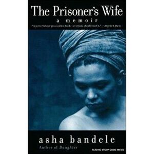 The Prisoner's Wife, Paperback - Asha Bandele imagine