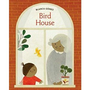 Bird House, Hardback - Blanca Gomez imagine