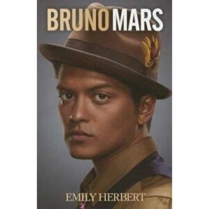 Bruno Mars, Paperback - Emily Herbert imagine