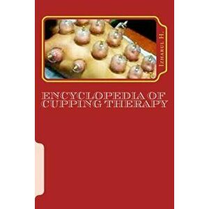 Encyclopedia of Cupping Therapy: Al-Hijama, Paperback - Izharul H imagine