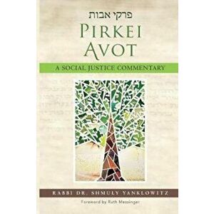 Pirkei Avot: A Social Justice Commentary, Paperback - Shmuly Yanklowitz imagine