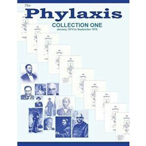 The Phylaxis Collection One: 1974 - 1976, Paperback - John B. Williams imagine