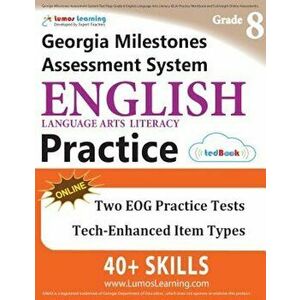 Georgia Milestones Assessment System Test Prep: Grade 8 English Language Arts Literacy (Ela) Practice Workbook and Full-Length Online Assessments: Gma imagine