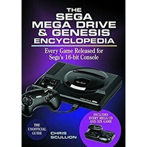 The Sega Mega Drive & Genesis Encyclopedia. Every Game Released for Sega's 16-bit Console, Hardback - Chris Scullion imagine