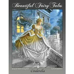 Cinderella: Grayscale Adult Coloring Book, Paperback - Ruth Sanderson imagine