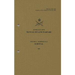 Australian Army Manual of Land Warfare Volume 2, Pamphlet No 2, Survival 1987, Paperback - Army imagine
